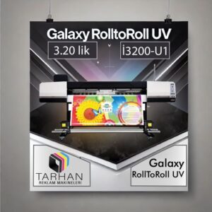 GALAXY RollToRoll UV Baskı Makinesi